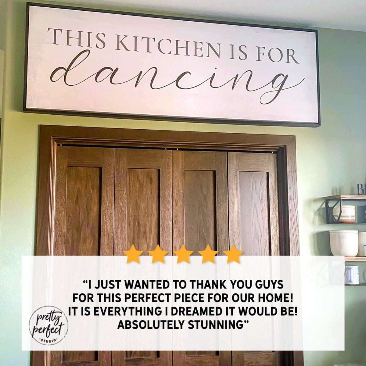 Customer product review for this kitchen is for dancing sign by Pretty Perfect Studio