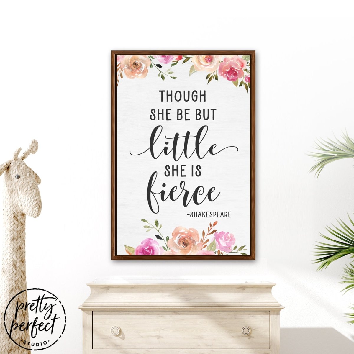 Though She Be But Little She Is Fierce Wall Art Shakespeare Gifts
