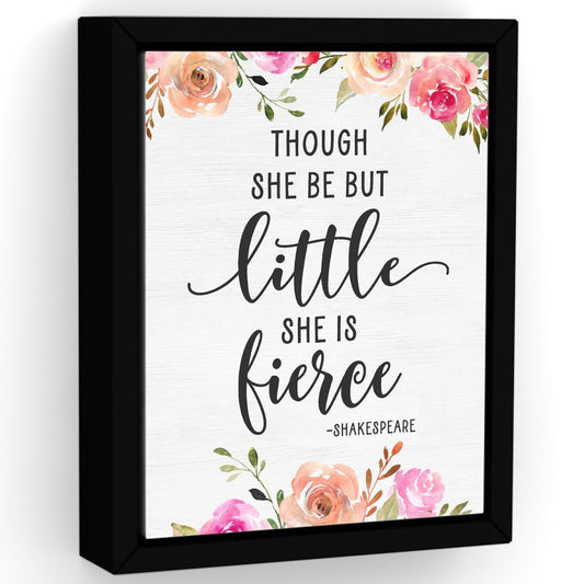 Though She Be But Little She Is Fierce Wall Art Shakespeare Gifts