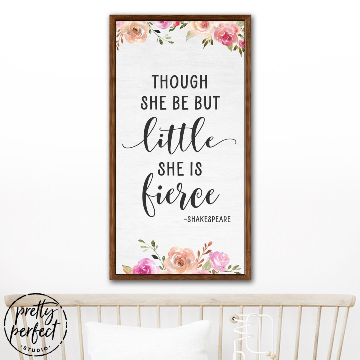 Though She Be But Little She Is Fierce Wall Art Shakespeare Gifts