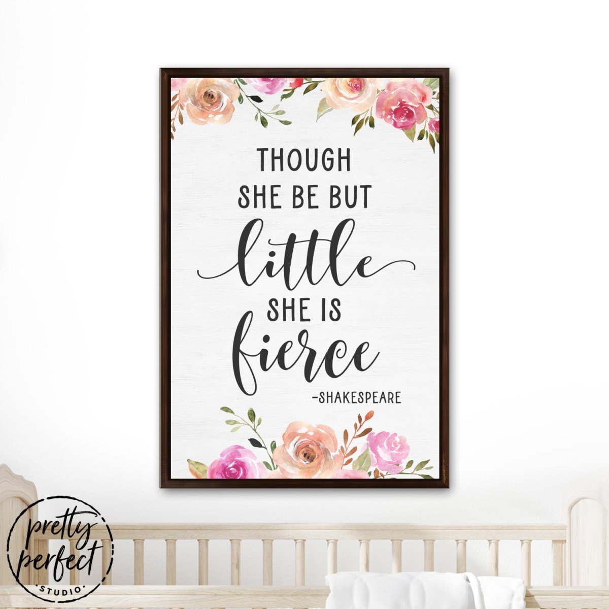 Though She Be But Little She Is Fierce Wall Art Shakespeare Gifts