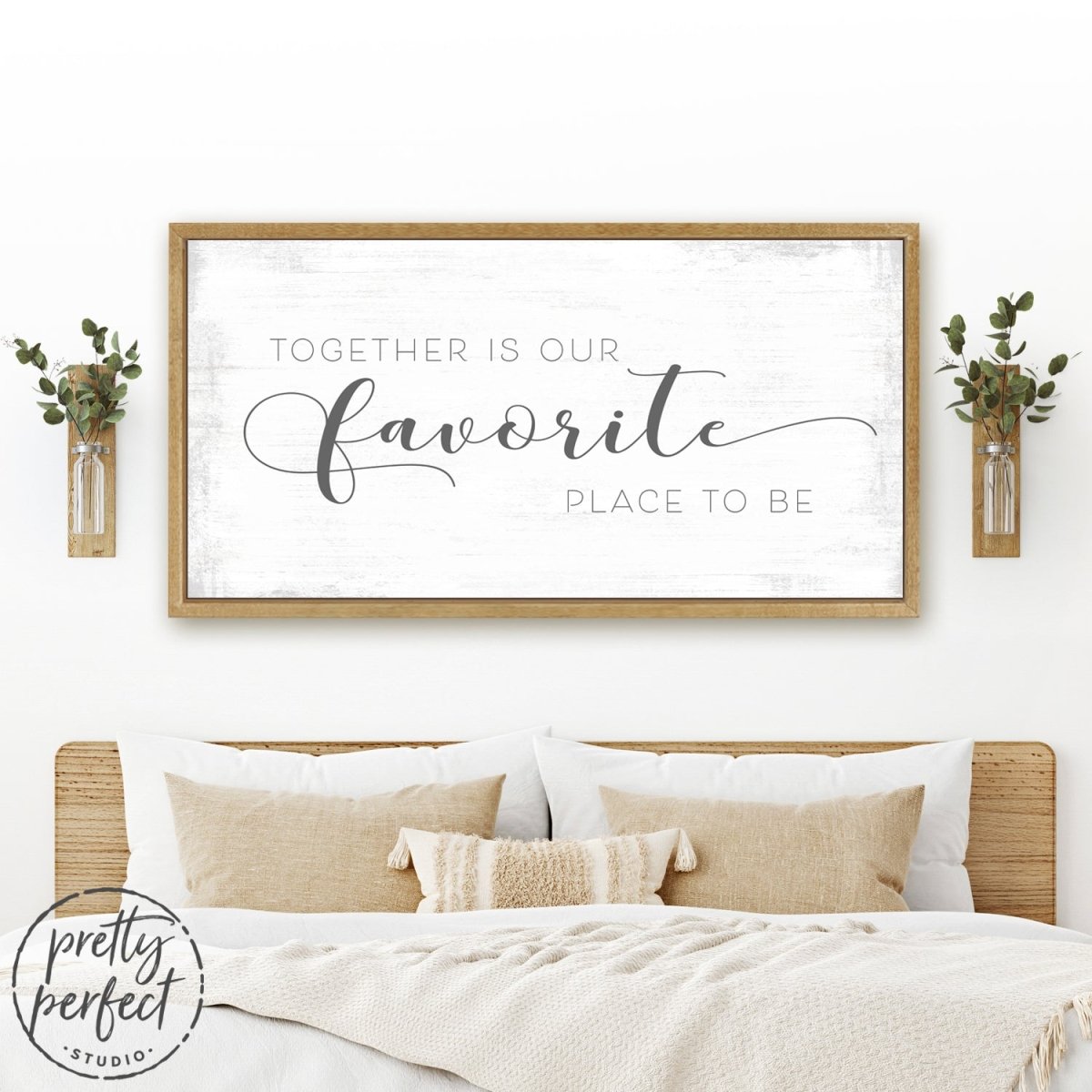 Together Is Our Favorite Place To Be Sign on Wall Above Bed - Pretty Perfect Studio