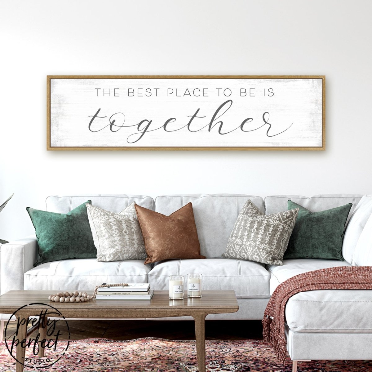 Together Is The Best Place To Be Sign Above Couch - Pretty Perfect Studio