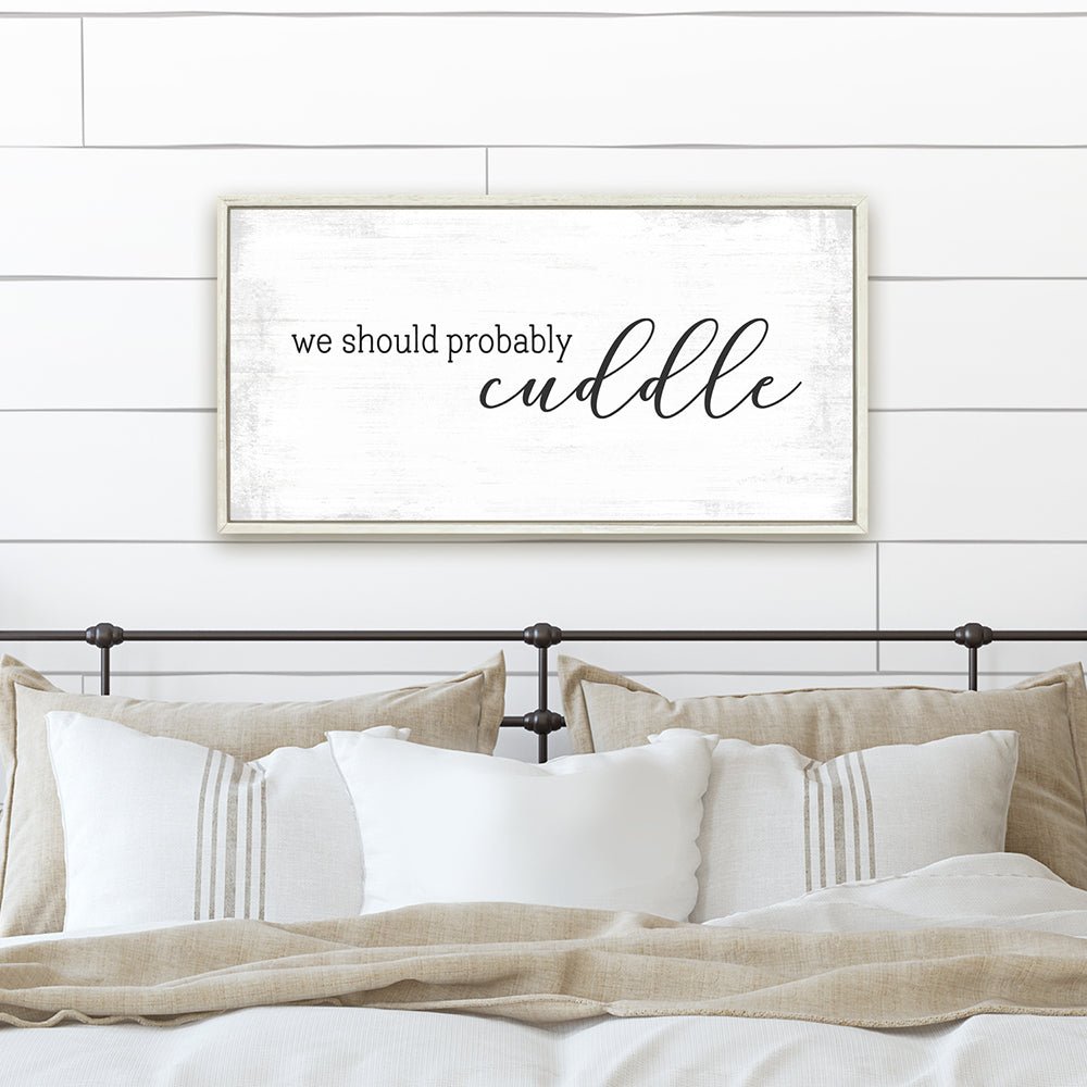 We Should Probably Cuddle Wall Decor - Pretty Perfect Studio
