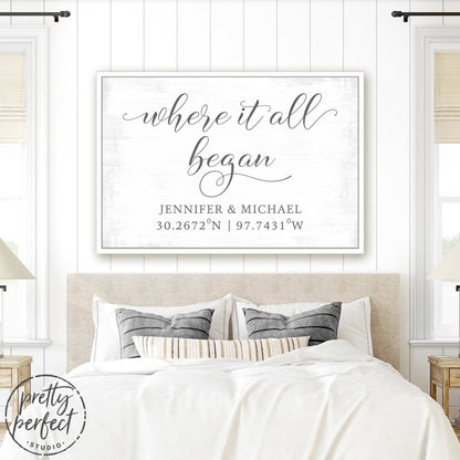 Where It All Began Sign With Name & Location Above Bed - Pretty Perfect Studio