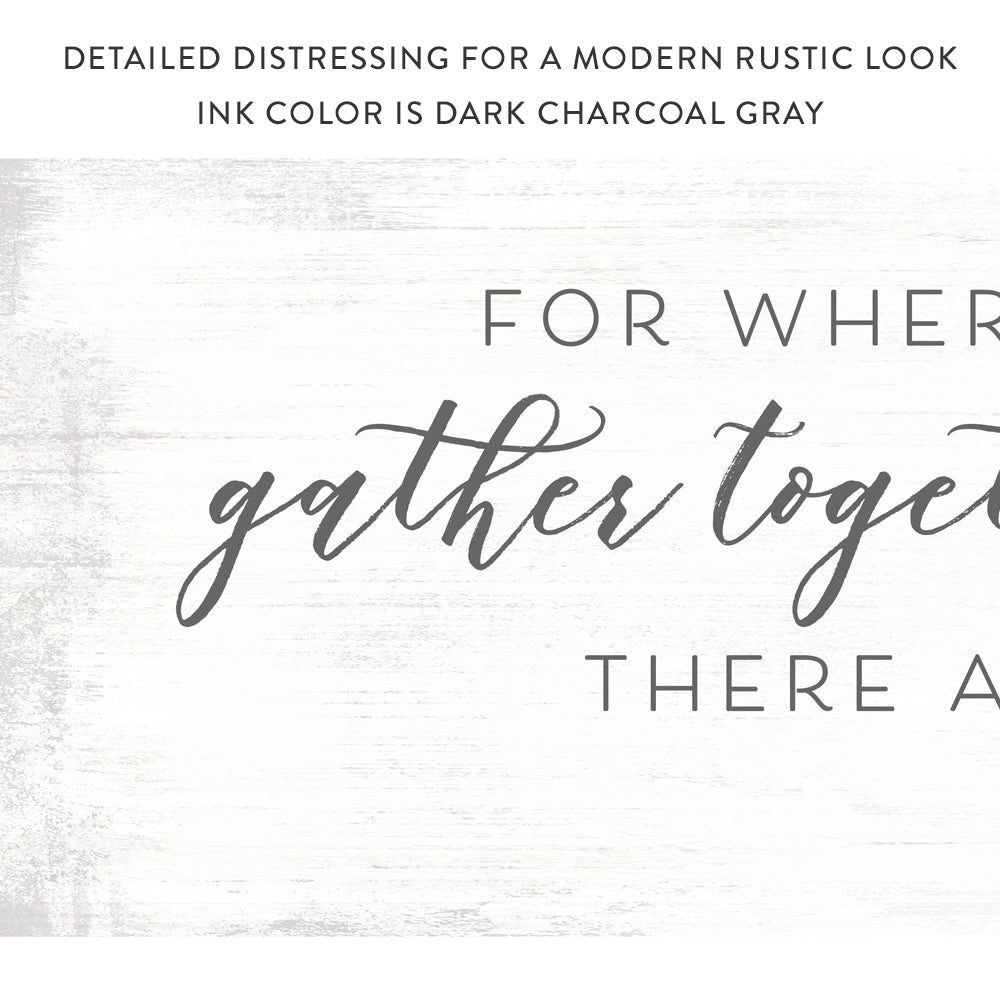 Where Two or Three Gather Matthew 18:20 Bible Verse Christian Family Scripture Sign - Pretty Perfect Studio
