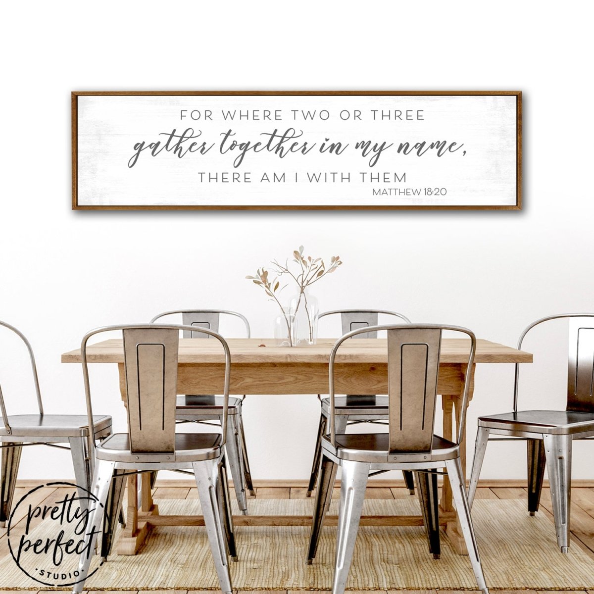Where Two or Three Gather Matthew 18:20 Bible Verse Christian Family Scripture Sign Above Table - Pretty Perfect Studio