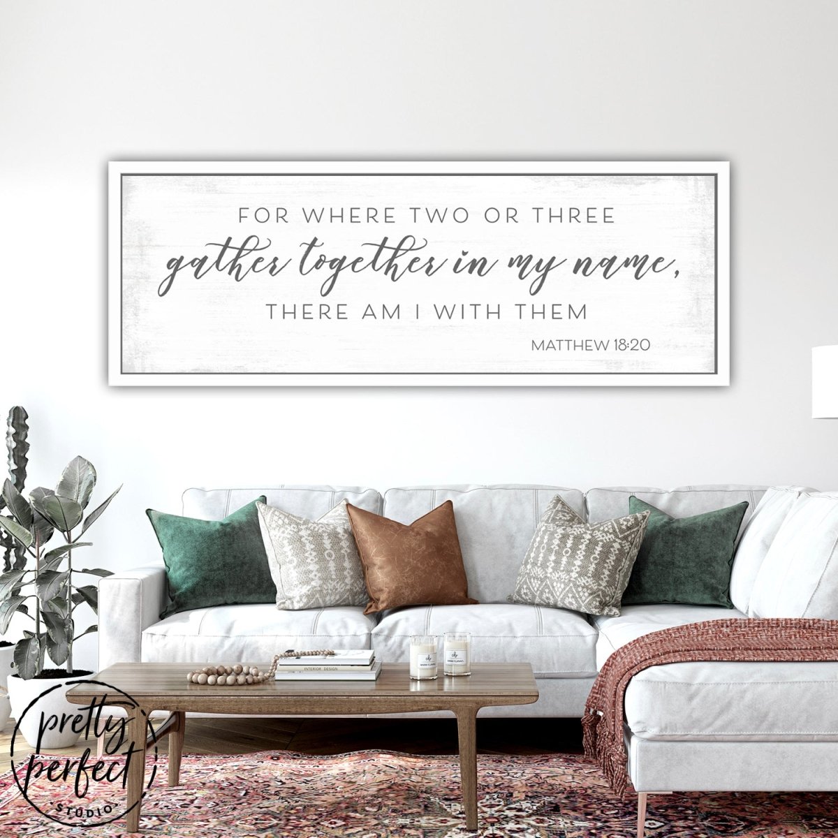 Where Two or Three Gather Matthew 18:20 Bible Verse Christian Family Scripture Sign Above Couch - Pretty Perfect Studio