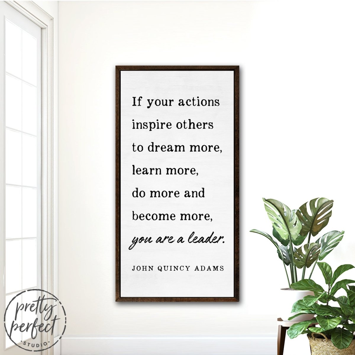 You Are A Leader John Quincy Adams Quote Leadership Gifts