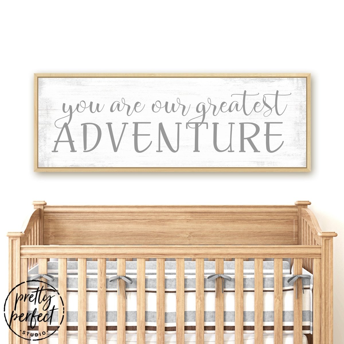 You Are Our Greatest Adventure Sign Above Baby Bed - Pretty Perfect Studio