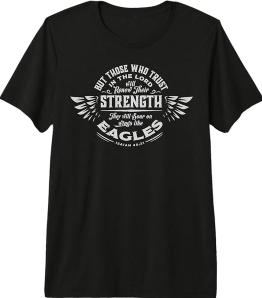 Soar on Wings Like Eagles Shirt (Isaiah 40:31)