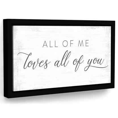 All Of Me Loves All Of You Custom Canvas Art - Pretty Perfect Studio