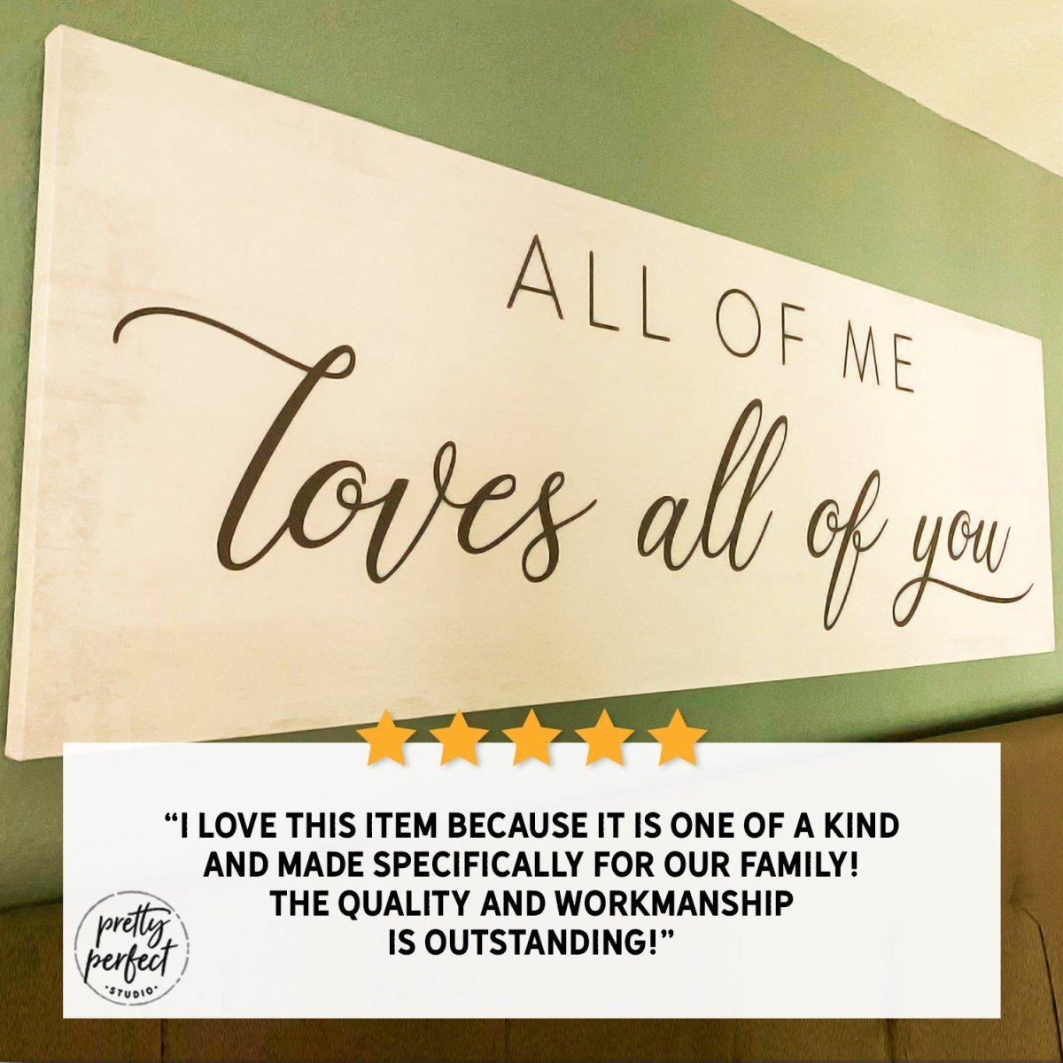 Customer product review for all of me loves all of you sign by Pretty Perfect Studio