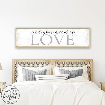 All You Need Is Love Canvas Wall Art Above Bed - Pretty Perfect Studio