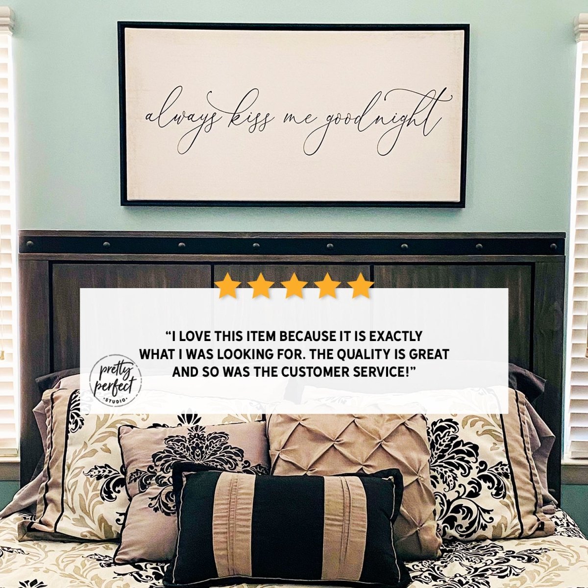 Customer product review for always kiss me goodnight sign by Pretty Perfect Studio