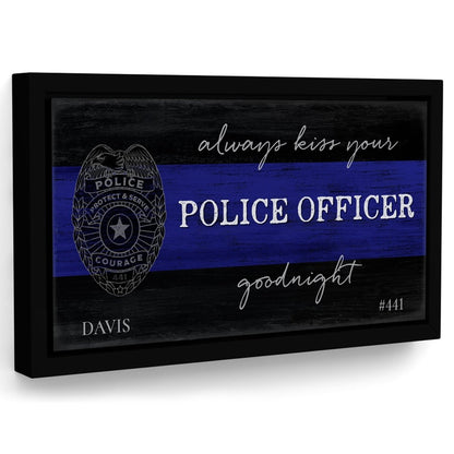 Always Kiss Your Police Officer Goodnight Canvas Art - Pretty Perfect Studio