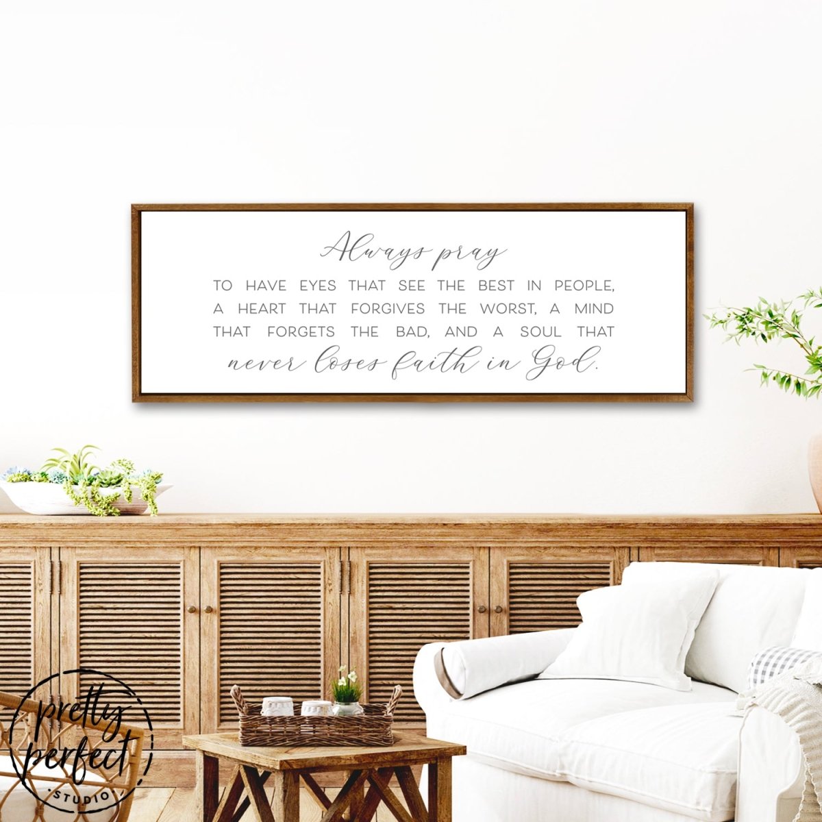 Always Pray To Have Eyes That See The Best In People Canvas Art – Pretty Perfect Studio