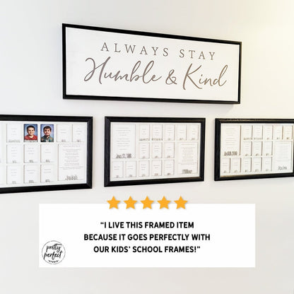 Customer product review for always stay humble and kind sign by Pretty Perfect Studio