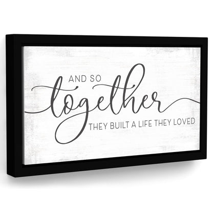 And So Together They Built A Life They Loved Canvas Sign - Pretty Perfect Studio