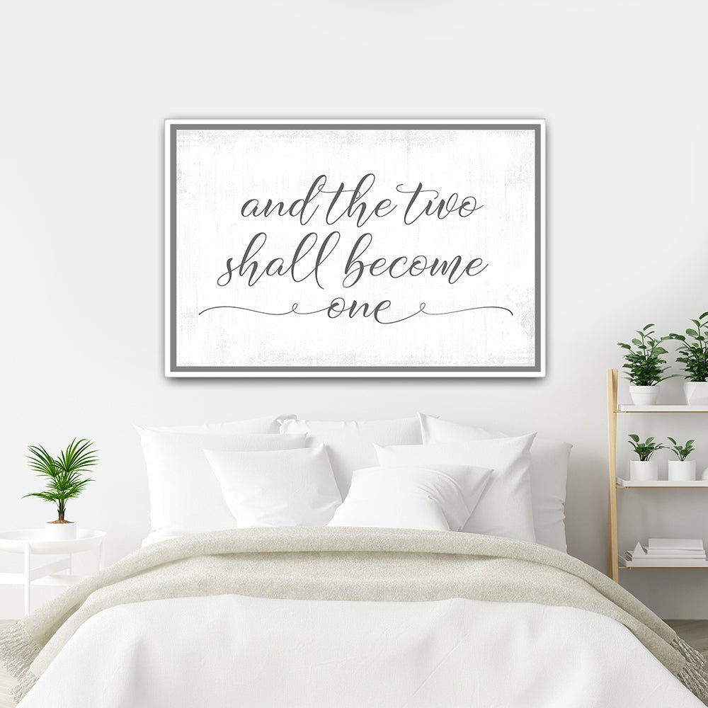 And the Two Shall Become One Canvas Sign Above Bed - Pretty Perfect Studio