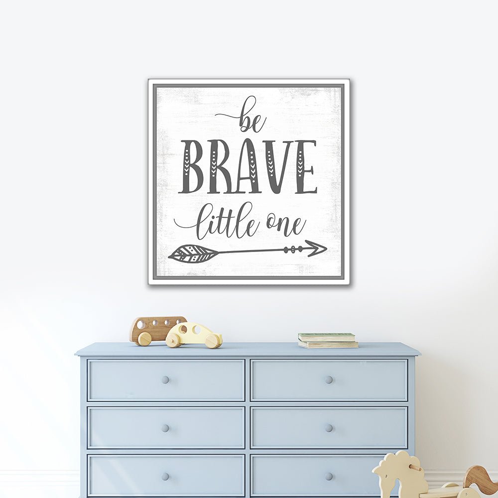 Be Brave Little One Canvas Wall Art Above Dresser - Pretty Perfect Studio