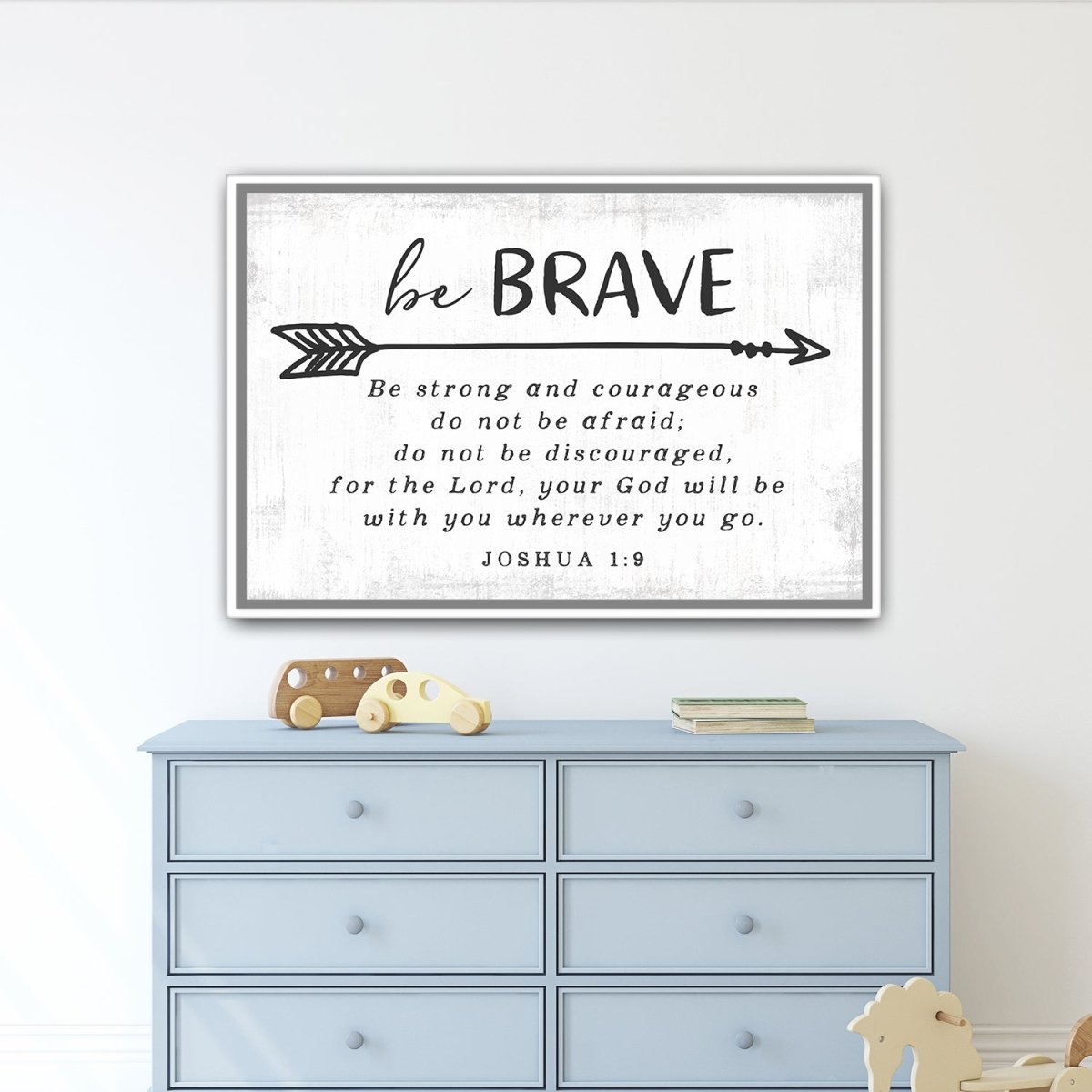 Be Brave Quote Christian Wall Art Above Dresser - Pretty Perfect Studio