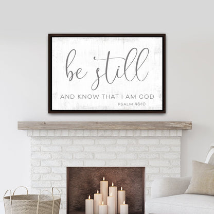 Be Still And Know That I Am God Christian Wall Art Above Fireplace - Pretty Perfect Studio 