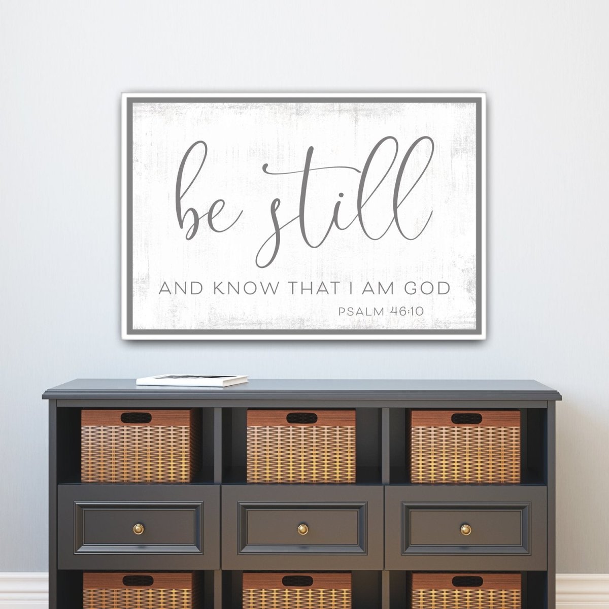 Be Still And Know That I Am God Christian Wall Art Above Table - Pretty Perfect Studio