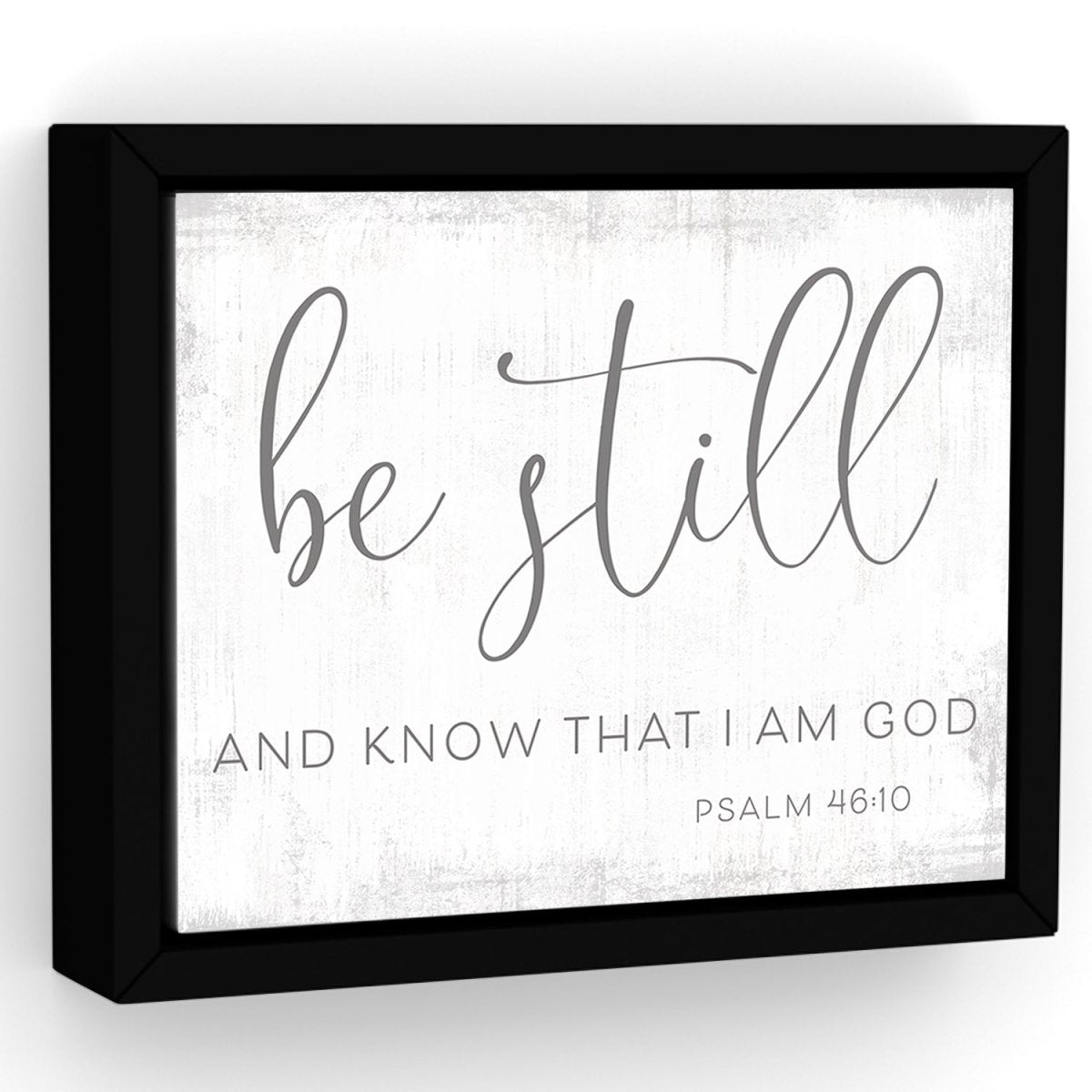 Be Still And Know That I Am God Christian Canvas Sign - Pretty Perfect Studio
