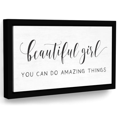 Beautiful Girl You Can Do Amazing Things Sign - Pretty Perfect Studio