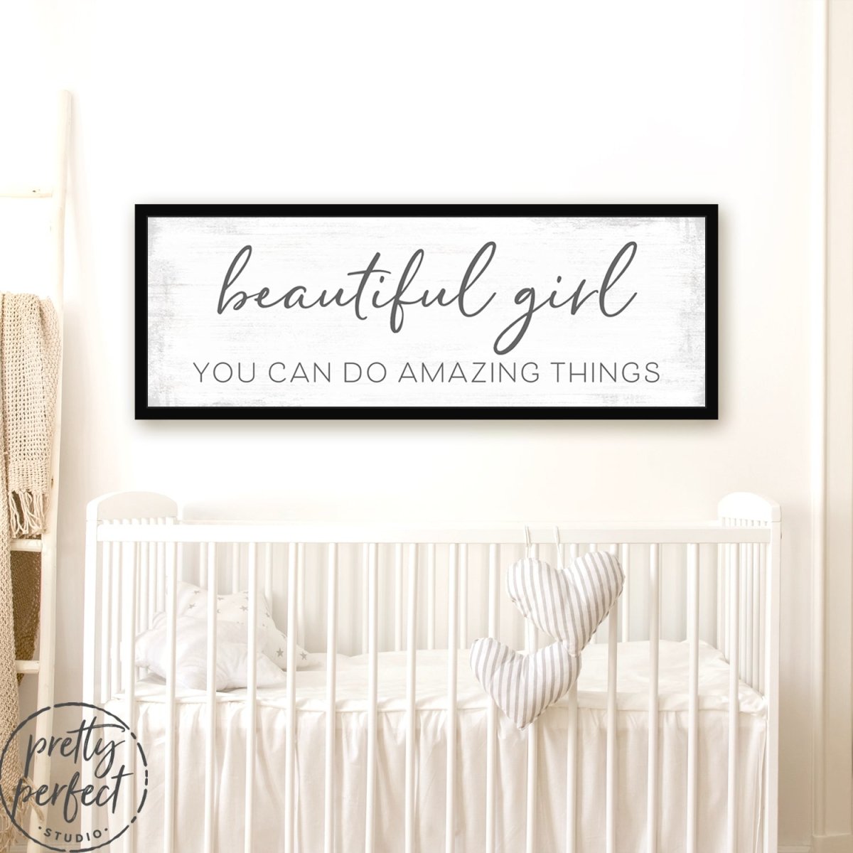 Beautiful Girl You Can Do Amazing Things Wall Art For Nursery Over Baby Crib - Pretty Perfect Studio