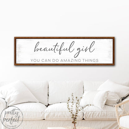 Beautiful Girl You Can Do Amazing Things Wall Art For Nursery Over Couch - Pretty Perfect Studio