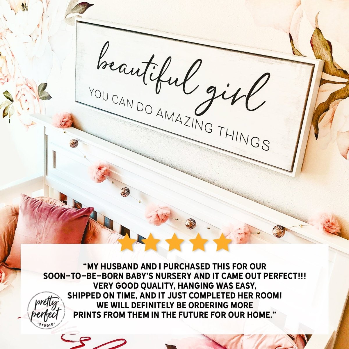 Customer product review for beautiful girl you can do amazing things wall art by Pretty Perfect Studio