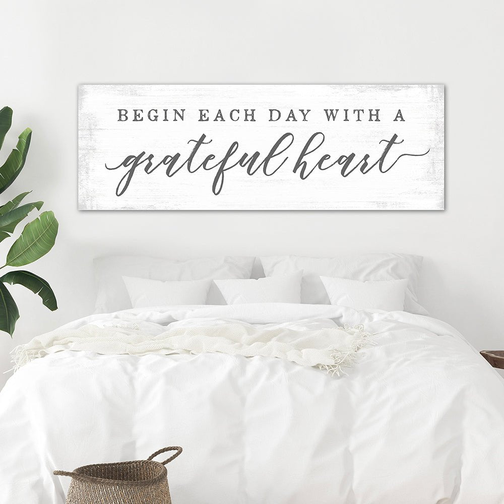 Begin Each Day With a Grateful Heart Canvas Wall Art Above Bed - Pretty Perfect Studio