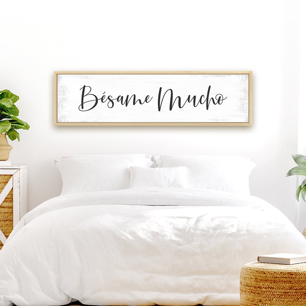 Bésame Mucho Sign in Master Bedroom Above Bed - Pretty Perfect Studio