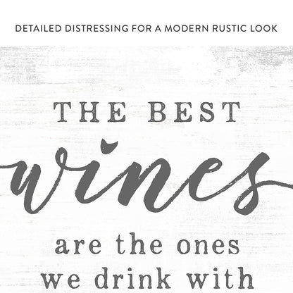 The Best Wines Are the Ones We Drink With Friends Sign With Distressed Rustic Look - Pretty Perfect Studio
