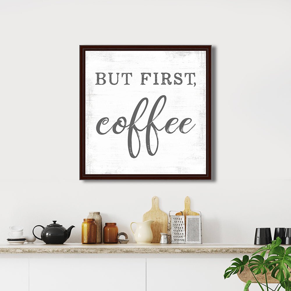 But First Coffee Sign Canvas Wall Art Above Shelf - Pretty Perfect Studio