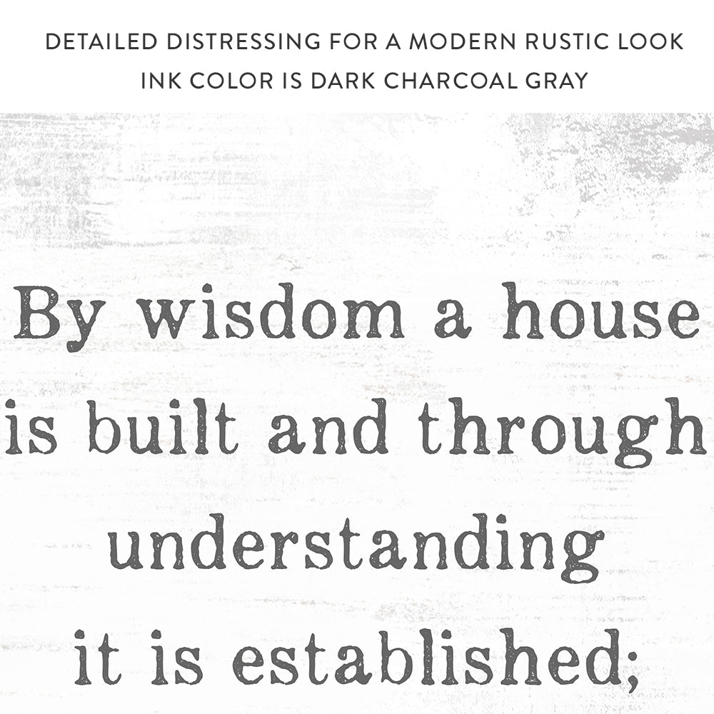 By Wisdom A House Is Built Sign above - Pretty Perfect Studio