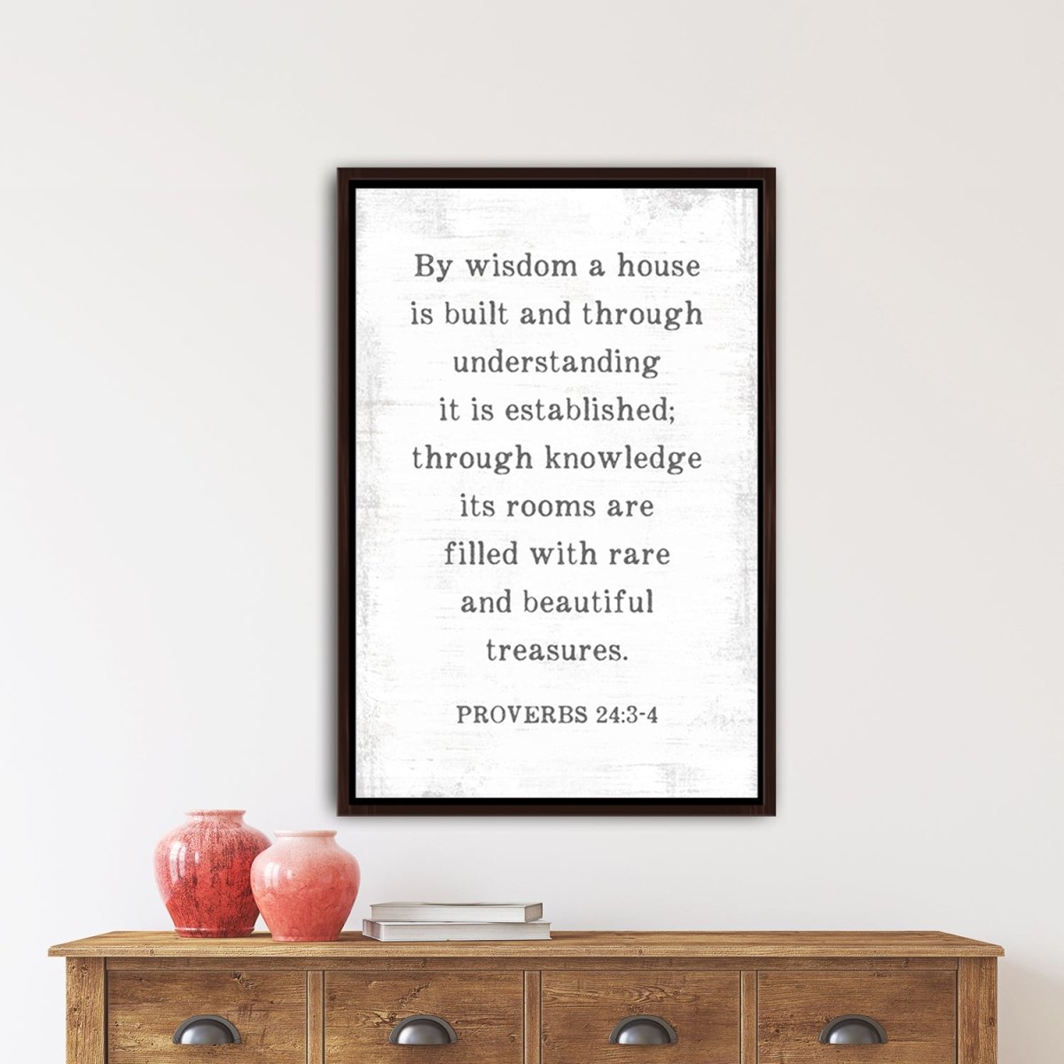 By Wisdom A House Is Built Sign above dresser - Pretty Perfect Studio