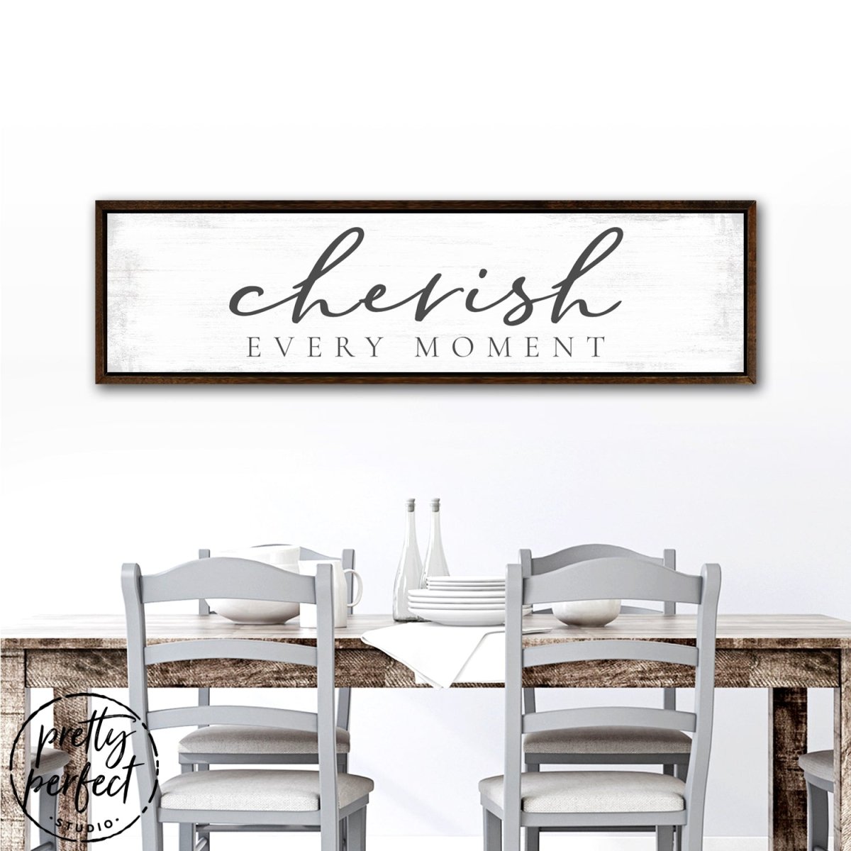 Cherish Every Moment Quote Wall Art Above The Table - Pretty Perfect Studio