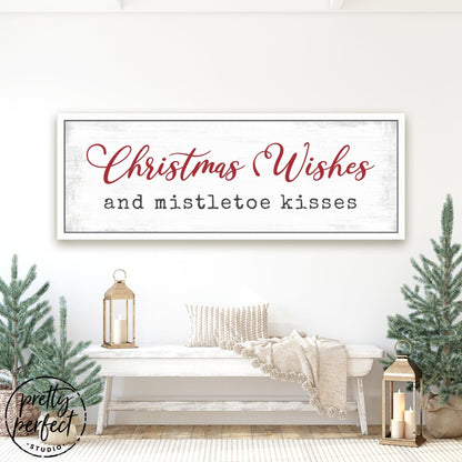 Christmas Wishes and Mistletoe Kisses Sign Above Bench - Pretty Perfect Studio