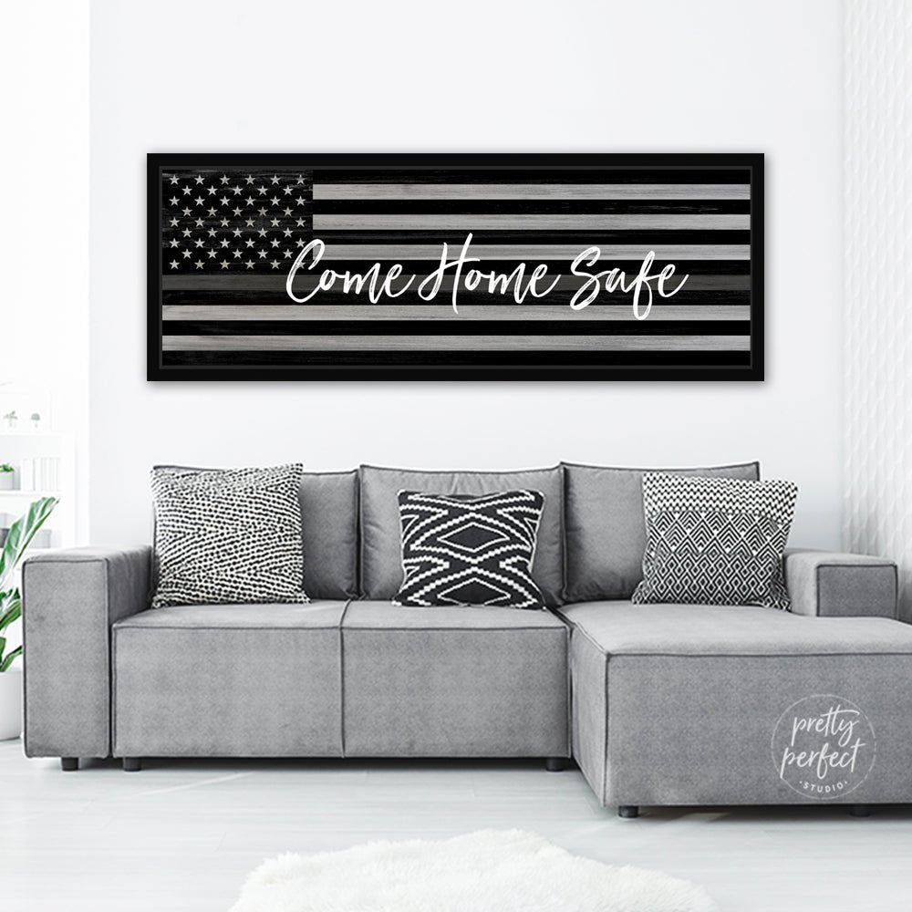 Come Home Safe Canvas Sign - Pretty Perfect Studio