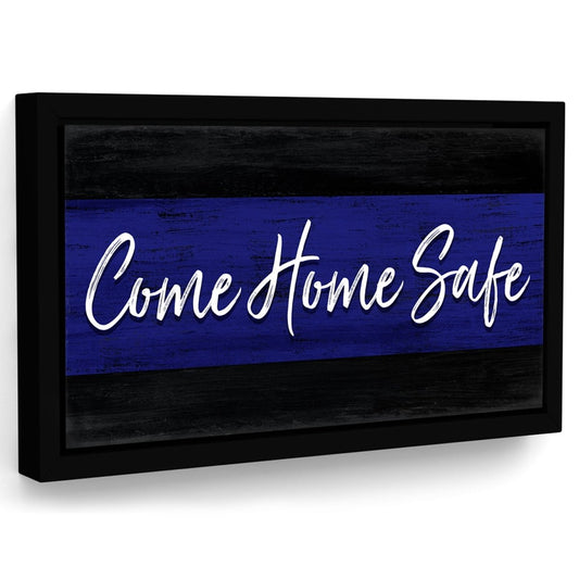 Come Home Safe Canvas Sign for Police Officer - Pretty Perfect Studio