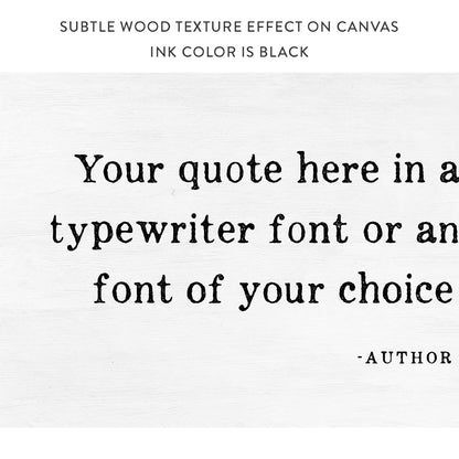 Personalized Typewriter Quote Sign With A Subtle Wood Texture Effect on Canvas - Pretty Perfect Studio