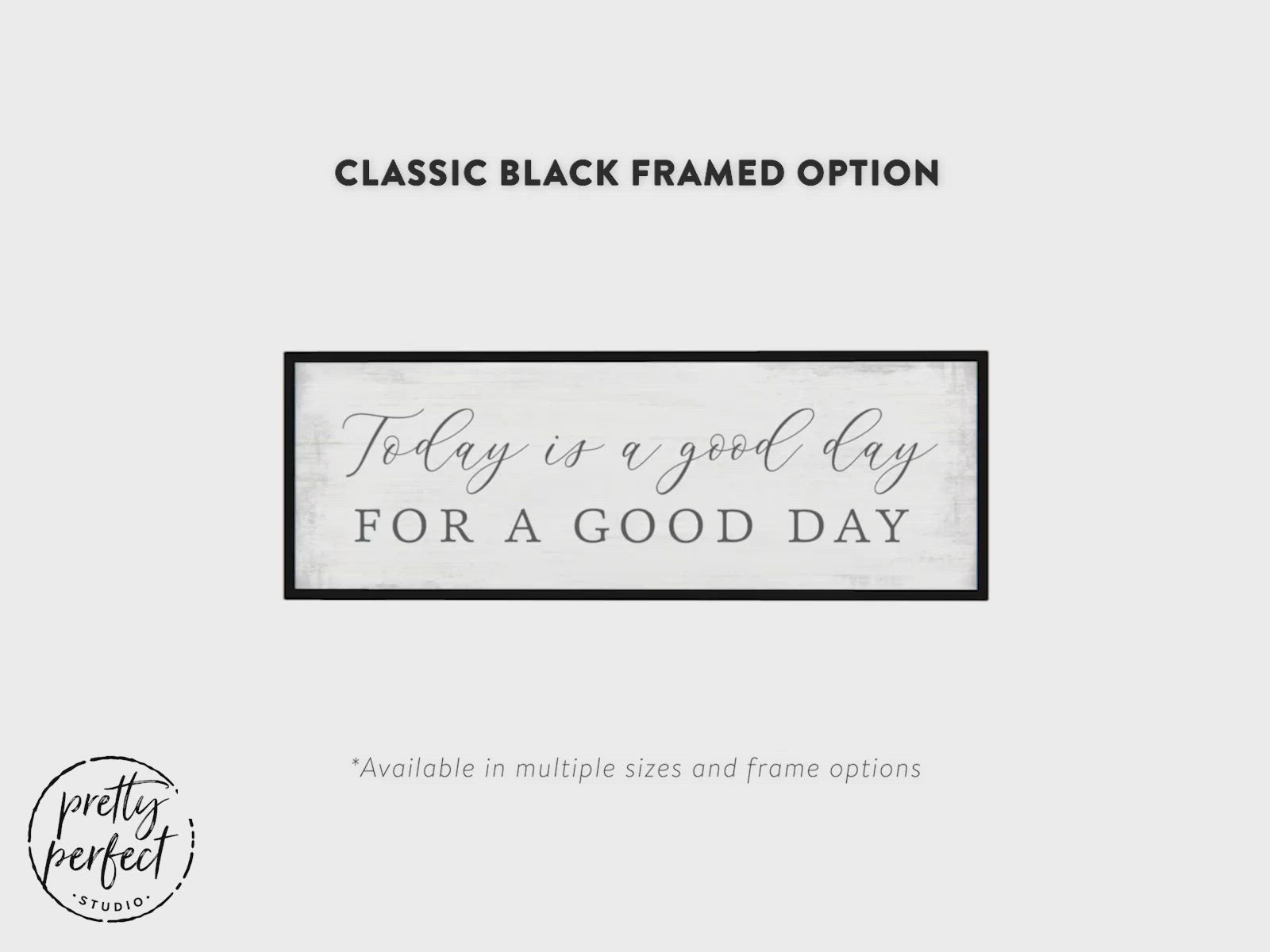 Today Is a Good Day for a Good Day Sign – Pretty Perfect Studio