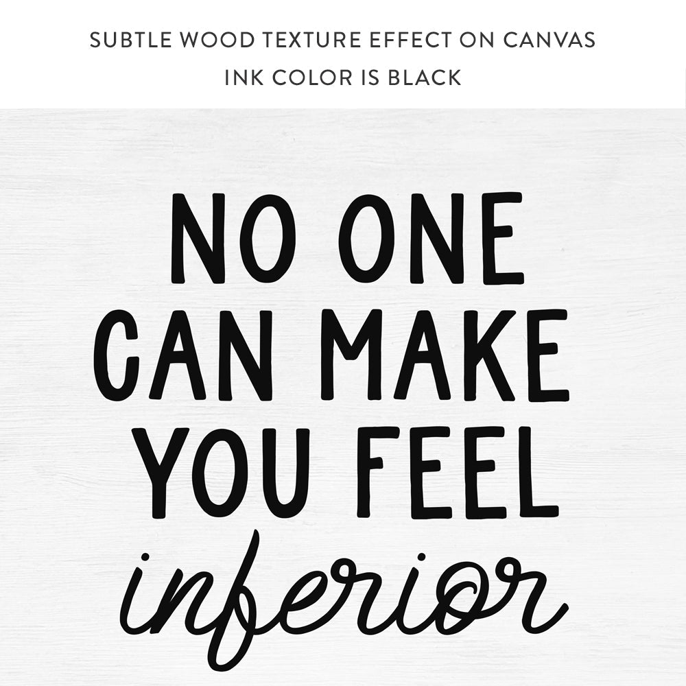 Eleanor Roosevelt No One Can Make You Feel Inferior Quote on Canvas