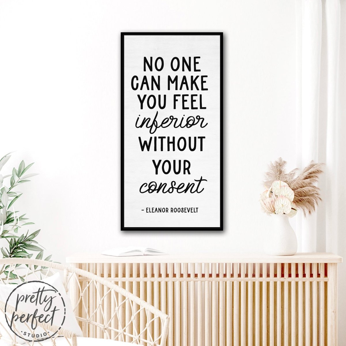 Eleanor Roosevelt No One Can Make You Feel Inferior Quote on Canvas