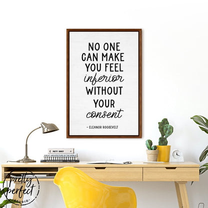 Eleanor Roosevelt No One Can Make You Feel Inferior Quote on Canvas