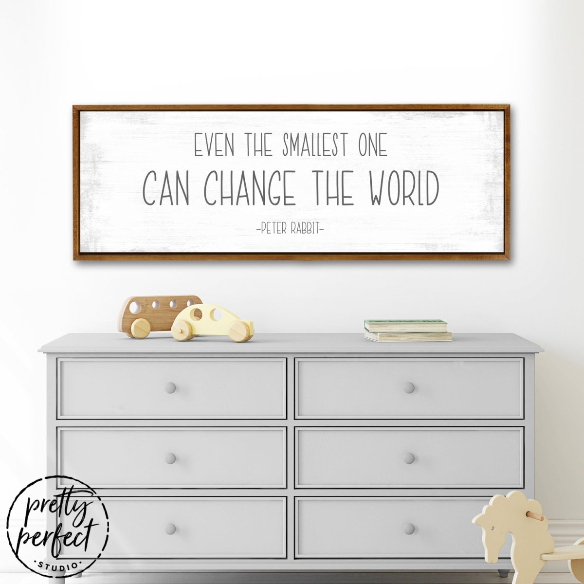 Even The Smallest One Can Change the World Sign Above Dresser - Pretty Perfect Studio