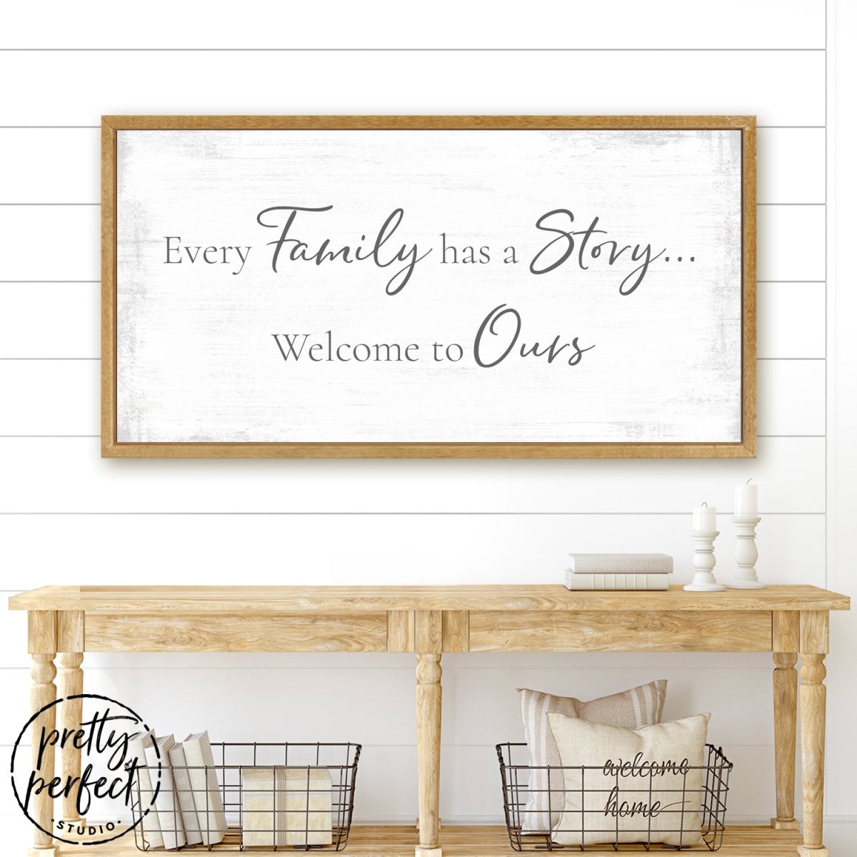 Every Family Has a Story Sign Above Entryway Table - Pretty Perfect Studio